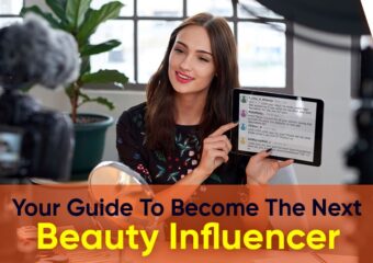 Your guide to becoming the next beauty Influencer