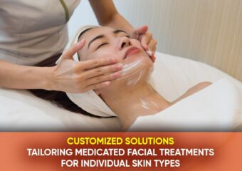 Customized Solutions: Tailoring Medicated Facial Treatments for Individual Skin Types