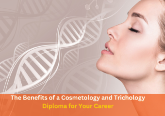 The Benefits of a Cosmetology and Trichology Diploma for Your Career