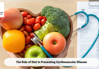 The Role of Diet in Preventing Cardiovascular Disease